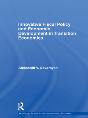 cover image of Innovative Fiscal Policy and Economic Development in Transition Economies